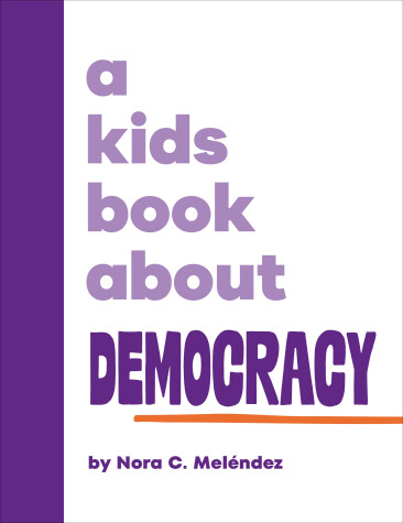 Cover of A Kids Book About Democracy