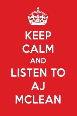 Book cover for Keep Calm and Listen to Aj McLean