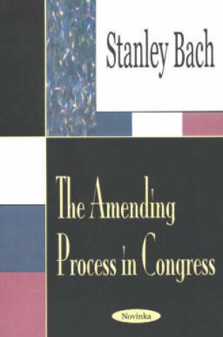 Cover of The Amending Process in Congress