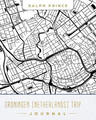 Book cover for Groningen (Netherlands) Trip Journal