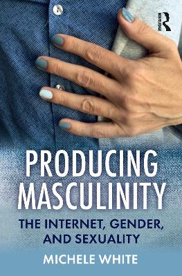 Book cover for Producing Masculinity