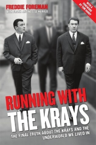 Cover of Running with the Krays - The Final Truth About The Krays and the Underworld We Lived In