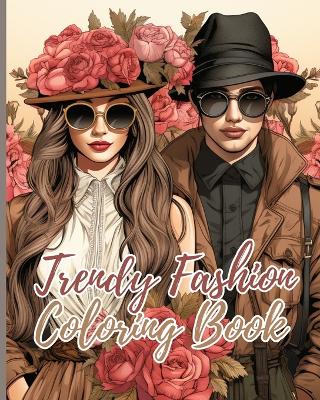 Book cover for Trendy Fashion Coloring Book