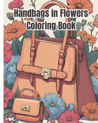 Book cover for Handbags in Flowers Coloring Book