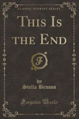 Cover of This Is the End (Classic Reprint)