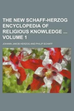 Cover of The New Schaff-Herzog Encyclopedia of Religious Knowledge Volume 1