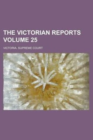 Cover of The Victorian Reports Volume 25