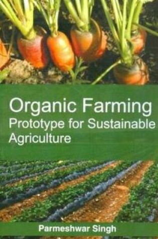 Cover of Organic Farming Prototype for Sustainable Agricultures