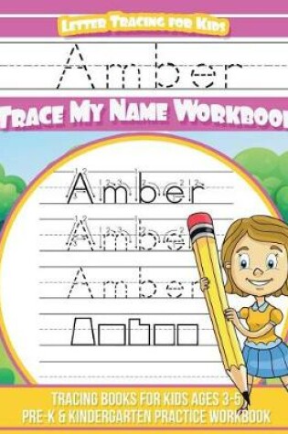 Cover of Amber Letter Tracing for Kids Trace My Name Workbook