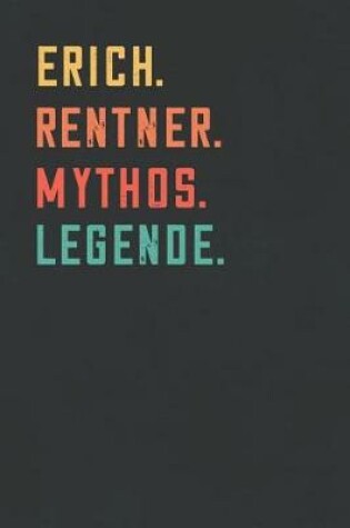 Cover of Erich. Rentner. Mythos. Legende.