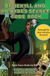 Book cover for Brain Teaser Books for Kids (Dr Jekyll and Mr Hyde's Secret Code Book)