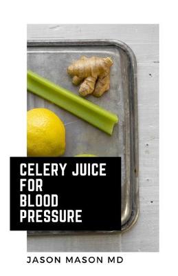 Book cover for Celery Juice for Blood Pressure