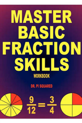 Cover of Master Basic Fraction Skills Workbook