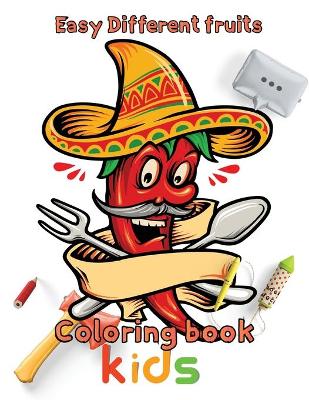 Book cover for Easy Different fruits coloring book kids