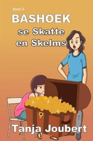 Cover of Bashoek se Skatte en Skelms