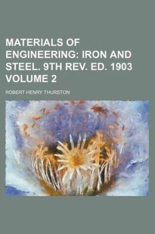 Cover of Materials of Engineering Volume 2; Iron and Steel. 9th REV. Ed. 1903