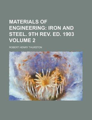 Book cover for Materials of Engineering Volume 2; Iron and Steel. 9th REV. Ed. 1903