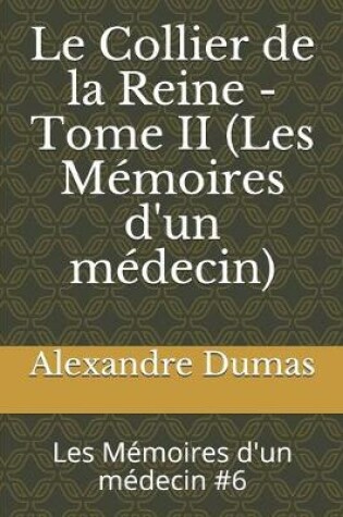 Cover of Le Collier de la Reine - Tome II (Les Mémoires d'un médecin)