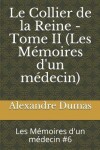 Book cover for Le Collier de la Reine - Tome II (Les Mémoires d'un médecin)