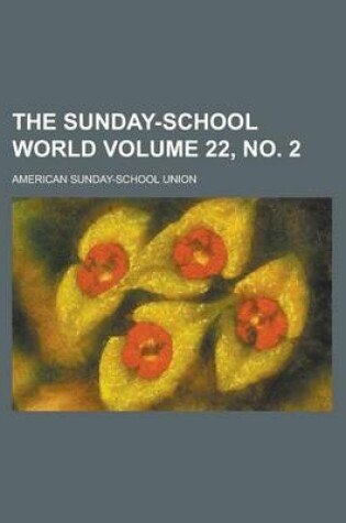 Cover of The Sunday-School World Volume 22, No. 2