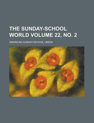 Book cover for The Sunday-School World Volume 22, No. 2