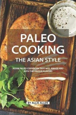 Cover of Paleo Cooking the Asian Style