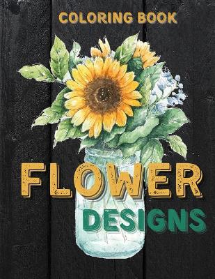 Book cover for Flower Designs Coloring Book