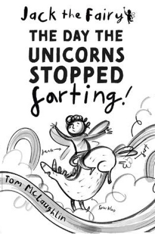 Cover of The Day the Unicorns Stopped Farting