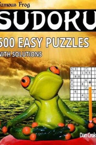 Cover of Famous Frog Sudoku 500 Easy Puzzles With Solutions