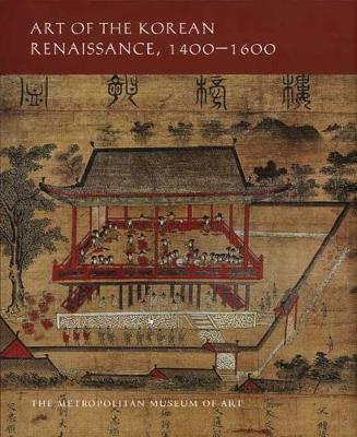 Book cover for Art of the Korean Renaissance, 1400-1600