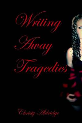 Book cover for Writing Away Tragedies