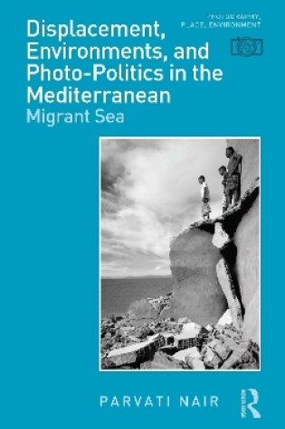 Cover of Photopolitics and Displacement in the Mediterranean