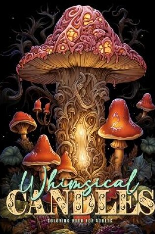 Cover of Whimsical Candles Coloring Book for Adults