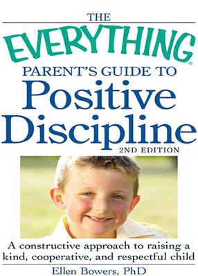 Book cover for The Everything Parent's Guide to Positive Discipline