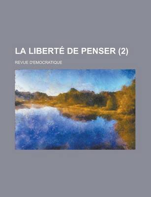 Book cover for La Liberte de Penser; Revue D Emocratique (2)