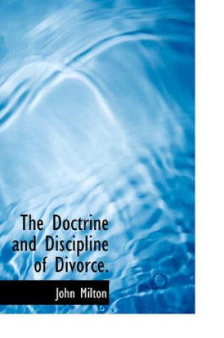 Cover of The Doctrine and Discipline of Divorce.