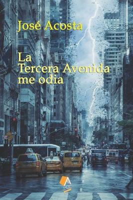 Cover of La Tercera Avenida me odia