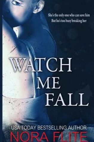 Cover of Watch Me Fall