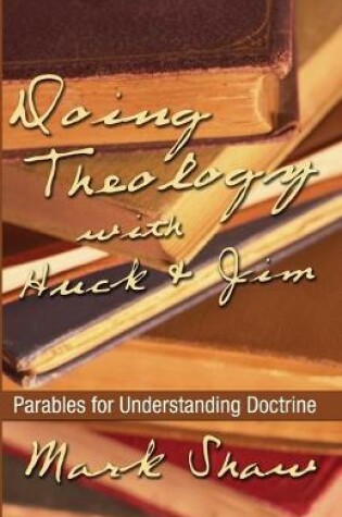 Cover of Doing Theology with Huck and Jim