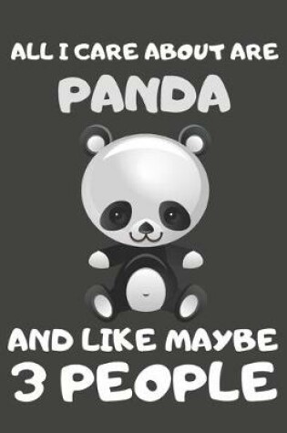 Cover of All I Care About Are Panda And Like Maybe 3 People
