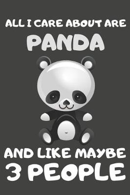 Book cover for All I Care About Are Panda And Like Maybe 3 People