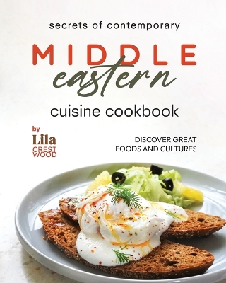 Book cover for Secrets of Contemporary Middle Eastern Cuisine Cookbook