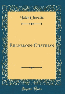 Book cover for Erckmann-Chatrian (Classic Reprint)