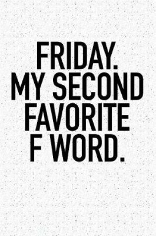 Cover of Friday My Second Favorite F Word