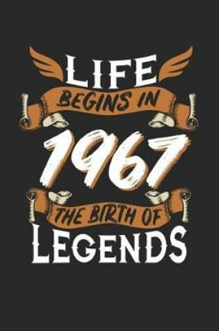 Cover of Life Begins in 1967 the Birth of Legends