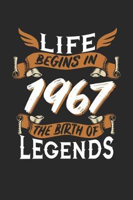 Book cover for Life Begins in 1967 the Birth of Legends