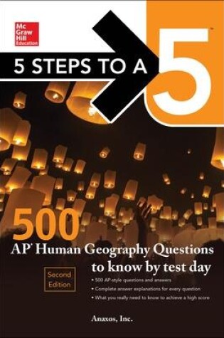 Cover of 5 Steps to a 5: 500 AP Human Geography Questions to Know by Test Day, Second Edition