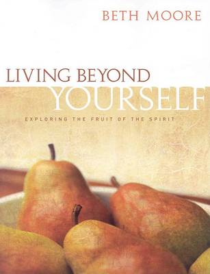 Book cover for Living Beyond Yourself - Bible Study Book