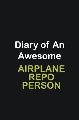 Book cover for Diary of an awesome Airplane Repo Person