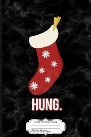 Cover of Hung Like a Stocking Composition Notebook